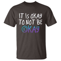 Suicide Prevention It's Okay To Not Be Okay T Shirt - Wonder Print Shop