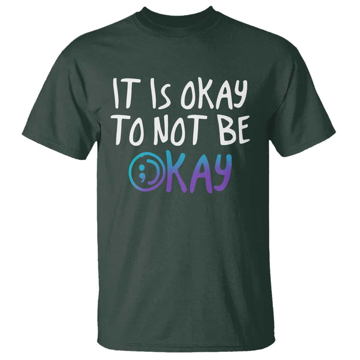 Suicide Prevention It's Okay To Not Be Okay T Shirt - Wonder Print Shop