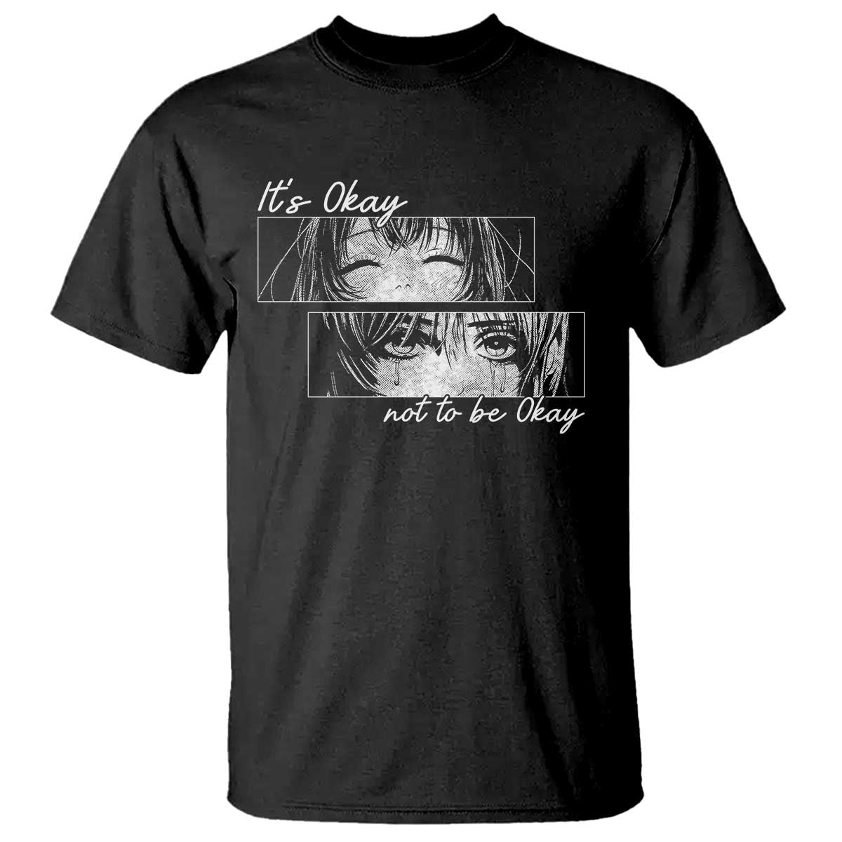 It's Okay To Not Be Okay T Shirt Anime Girl Sadness Suicide Prevention - Wonder Print Shop