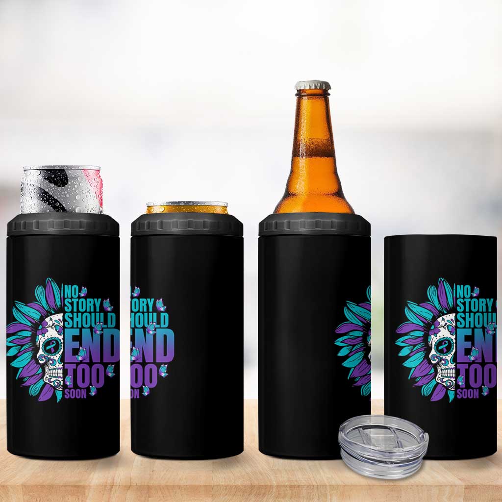 Suicide Prevention 4 in 1 Can Cooler Tumbler No Story Should End Too Soon Skul Sunflower