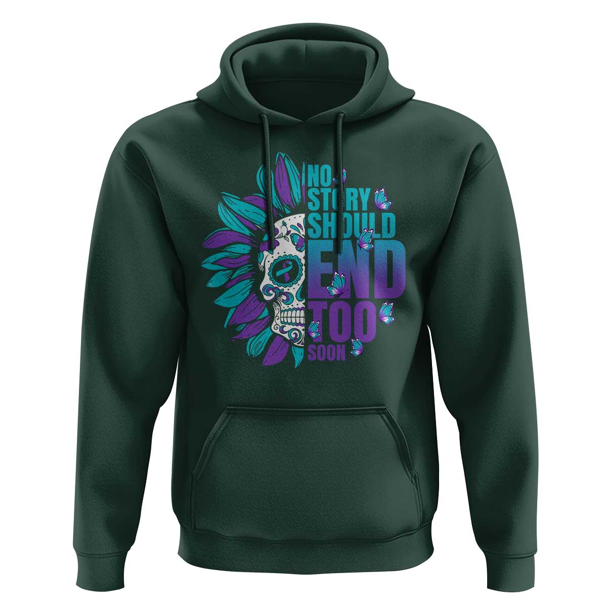 Suicide Prevention Hoodie No Story Should End Too Soon Skul Sunflower - Wonder Print Shop