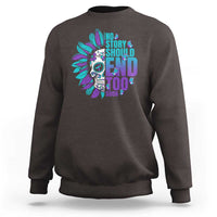 Suicide Prevention Sweatshirt No Story Should End Too Soon Skul Sunflower - Wonder Print Shop