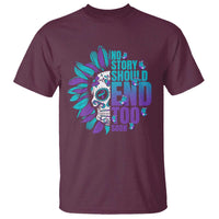 Suicide Prevention T Shirt No Story Should End Too Soon Skul Sunflower - Wonder Print Shop