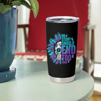 Suicide Prevention Tumbler Cup No Story Should End Too Soon Skul Sunflower