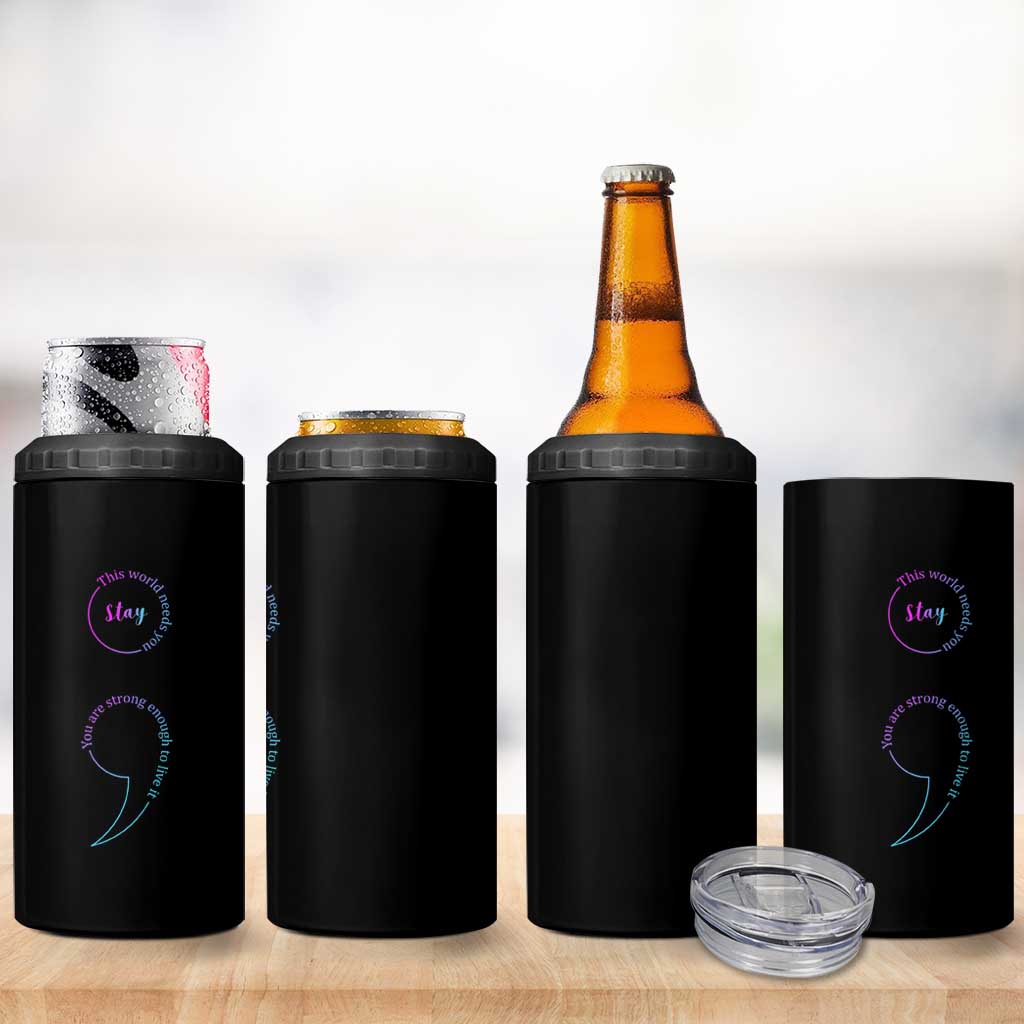 Suicide Prevention 4 in 1 Can Cooler Tumbler Stay This World Needs You Semicolon