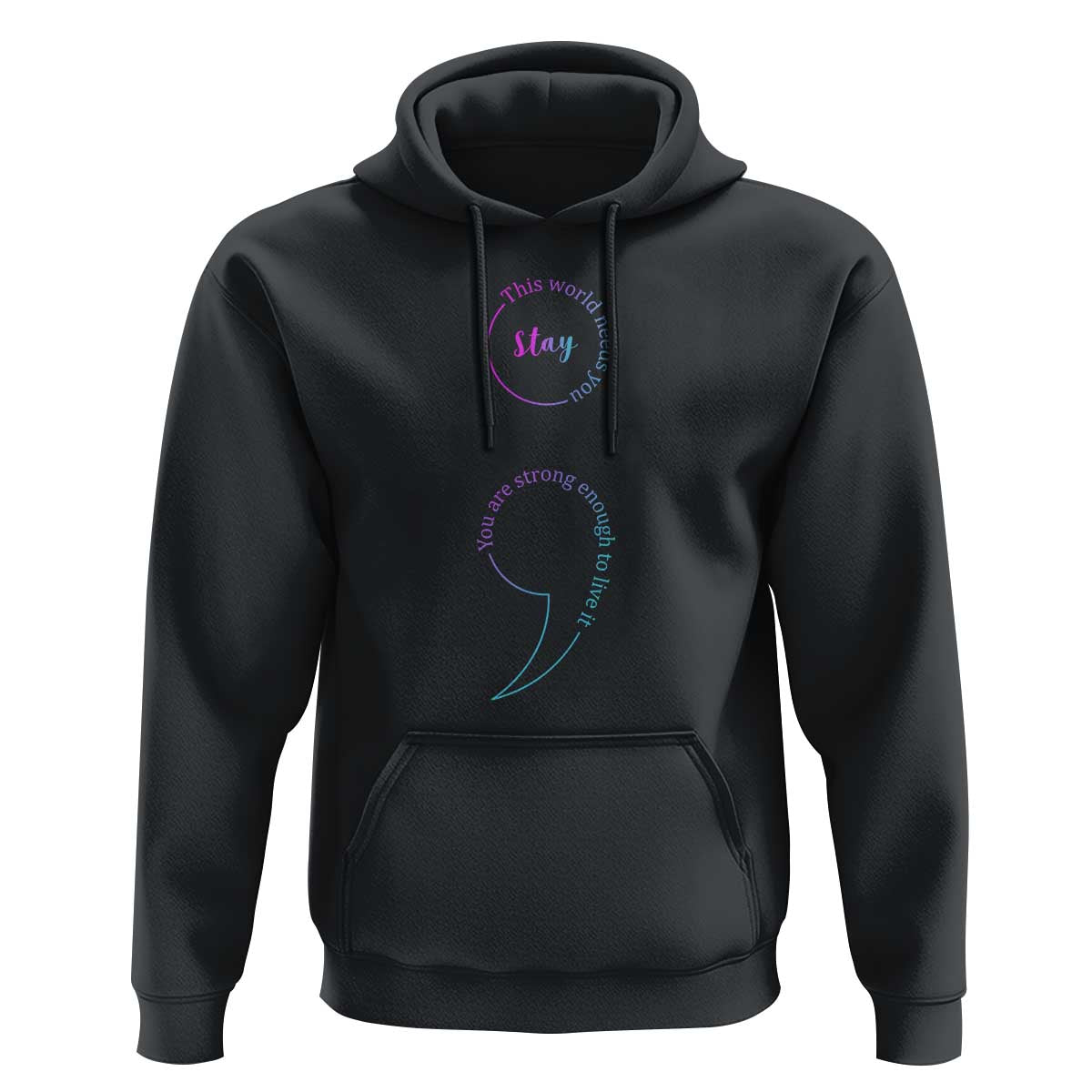 Suicide Prevention Hoodie Stay This World Needs You Semicolon - Wonder Print Shop