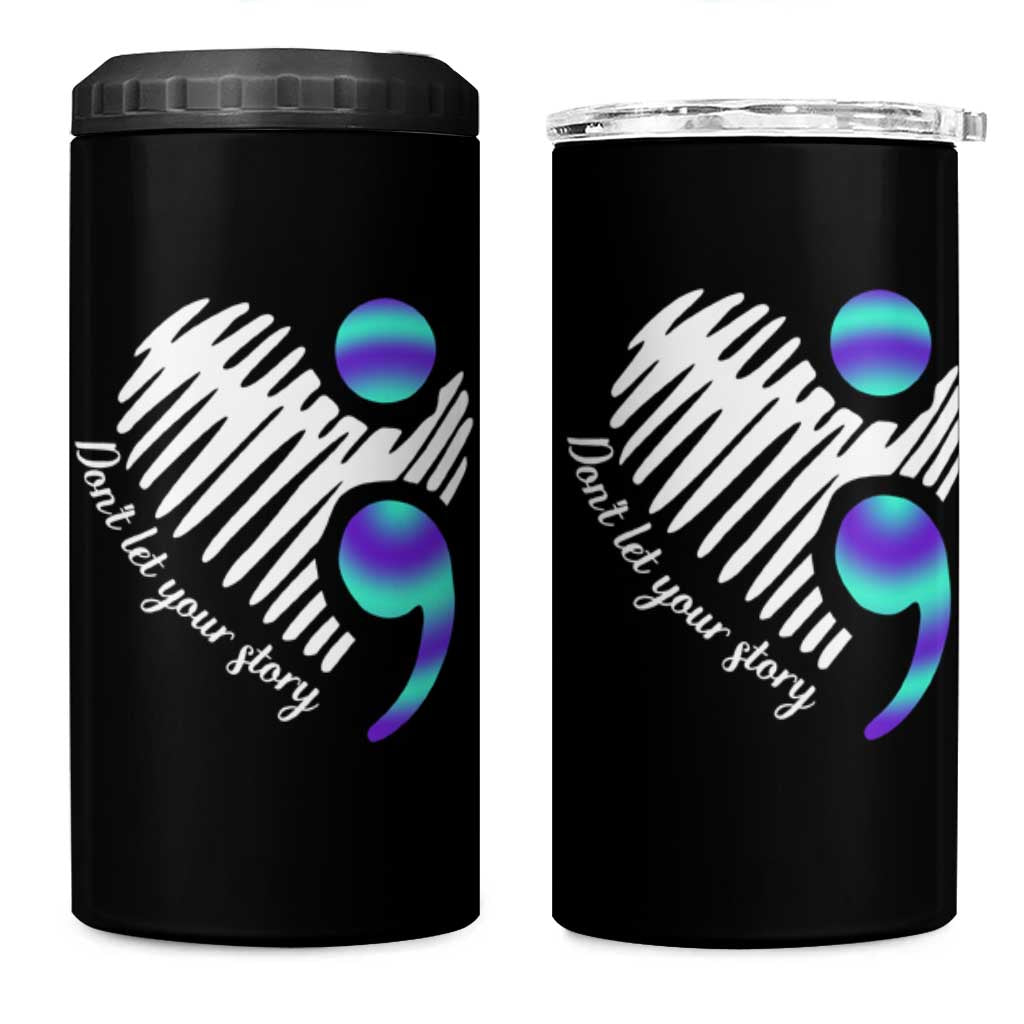 Suicide Prevention 4 in 1 Can Cooler Tumbler Don't Let Your Story End
