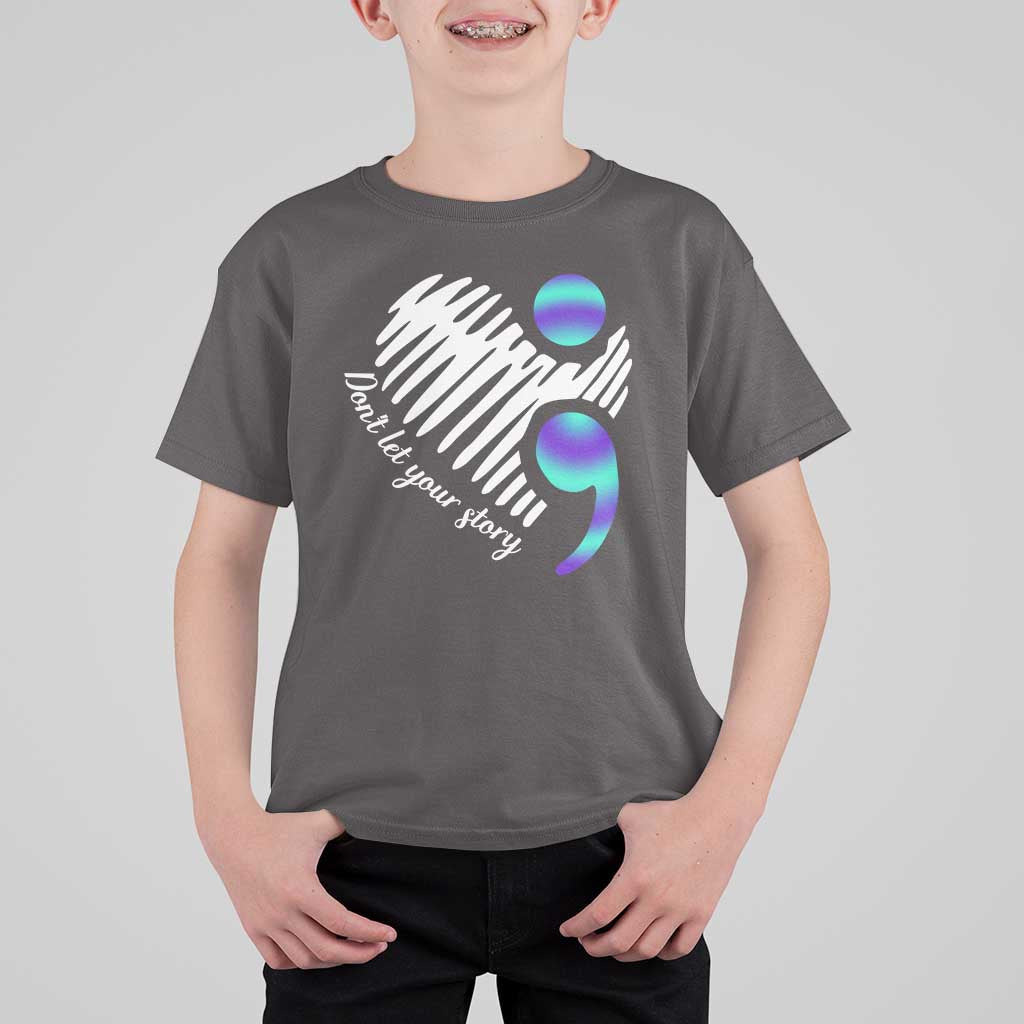 Suicide Prevention T Shirt For Kid Don't Let Your Story End