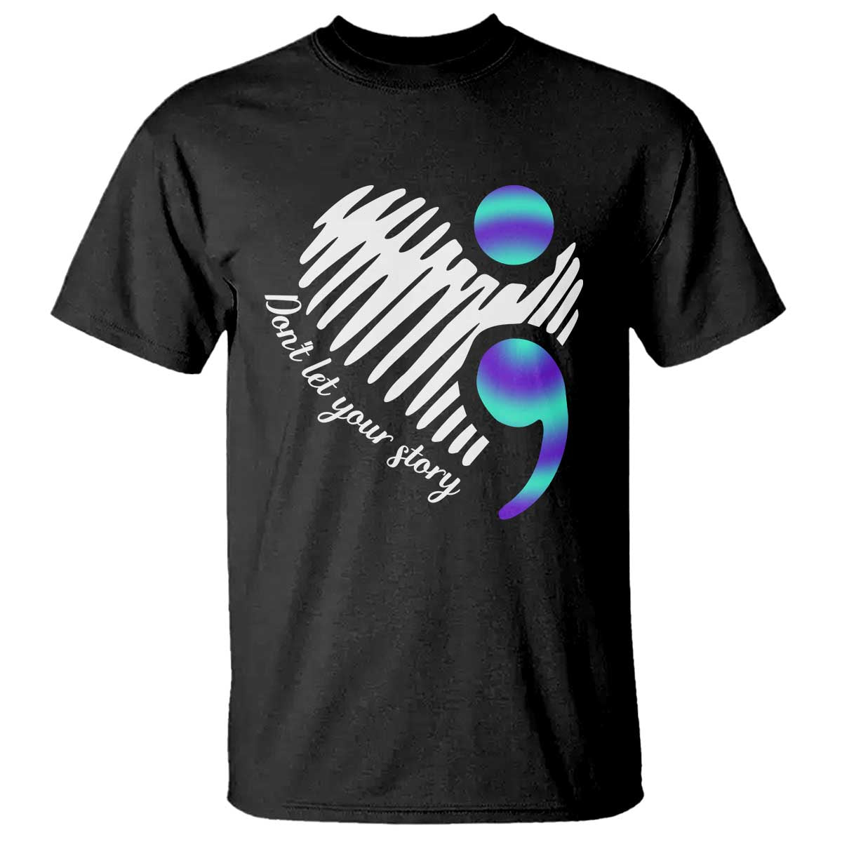 Suicide Prevention T Shirt Don't Let Your Story End
