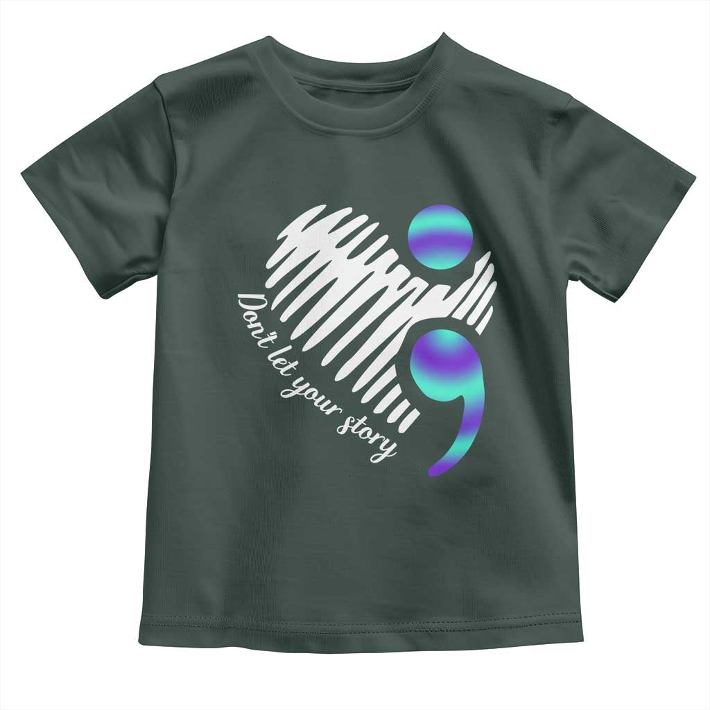Suicide Prevention Toddler T Shirt Don't Let Your Story End