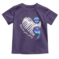 Suicide Prevention Toddler T Shirt Don't Let Your Story End