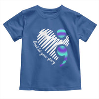 Suicide Prevention Toddler T Shirt Don't Let Your Story End