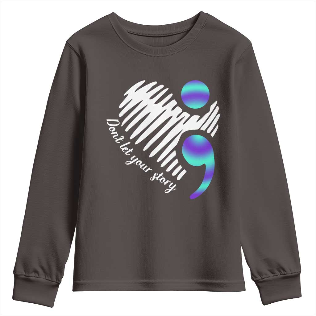 Suicide Prevention Youth Sweatshirt Don't Let Your Story End