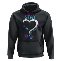 Suicide Prevention Dog Lover Hoodie Stay You Are Not Alone Semicolon - Wonder Print Shop