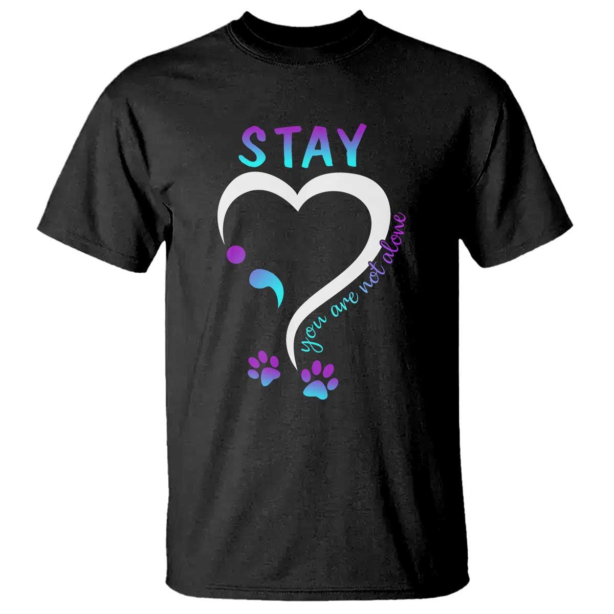 Suicide Prevention Dog Lover T Shirt Stay You Are Not Alone Semicolon - Wonder Print Shop