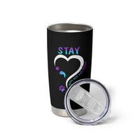 Suicide Prevention Dog Lover Tumbler Cup Stay You Are Not Alone Semicolon