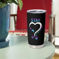 Suicide Prevention Dog Lover Tumbler Cup Stay You Are Not Alone Semicolon