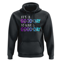 Suicide Prevention Hoodie It's A Good Day To Have A Good Day - Wonder Print Shop