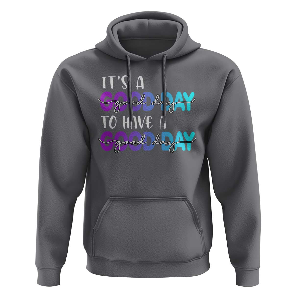 Suicide Prevention Hoodie It's A Good Day To Have A Good Day - Wonder Print Shop