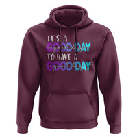 Suicide Prevention Hoodie It's A Good Day To Have A Good Day - Wonder Print Shop