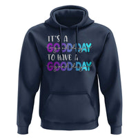 Suicide Prevention Hoodie It's A Good Day To Have A Good Day - Wonder Print Shop