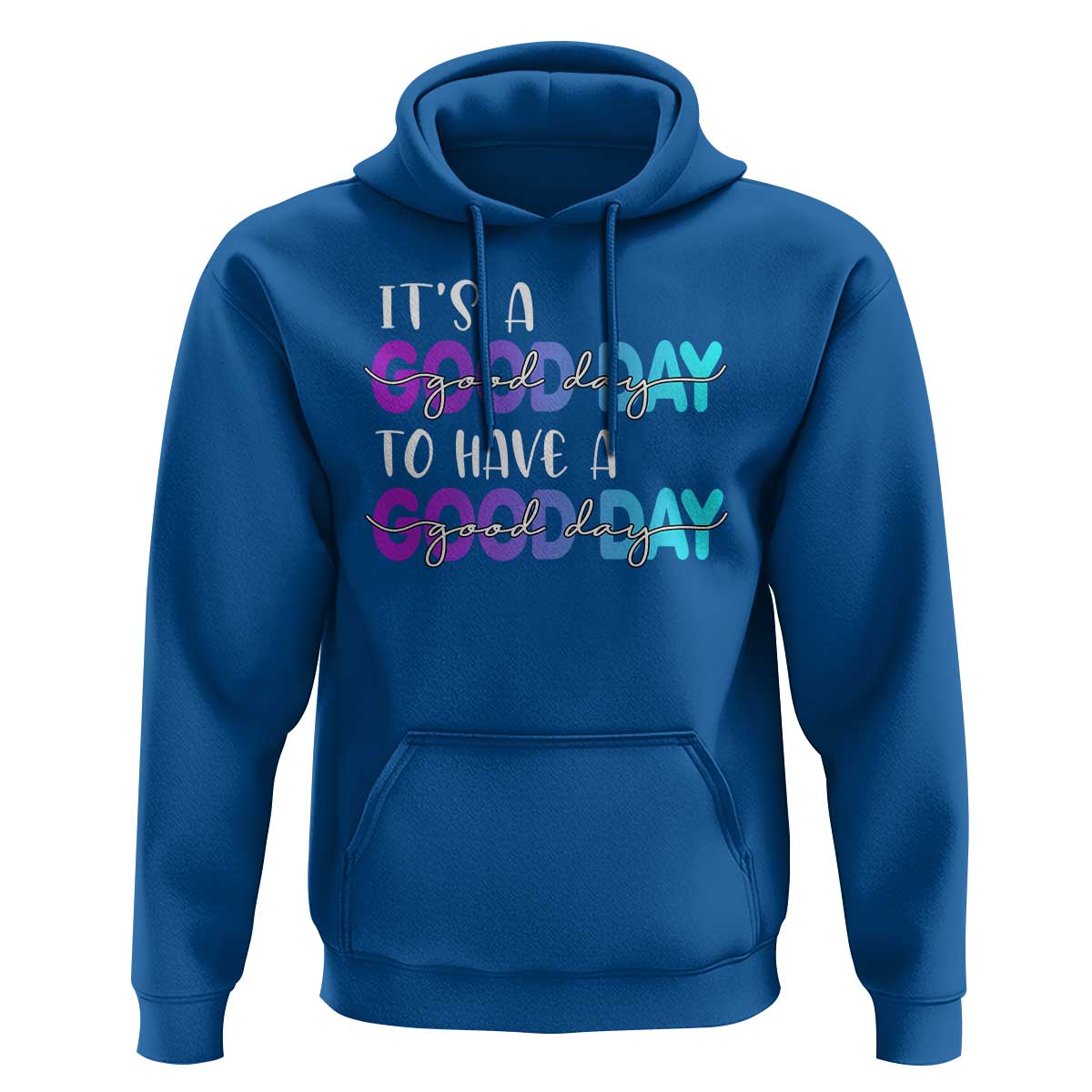 Suicide Prevention Hoodie It's A Good Day To Have A Good Day - Wonder Print Shop