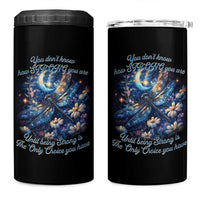 Suicide Prevention Dragonfly 4 in 1 Can Cooler Tumbler You Don't Know How Strong You Are