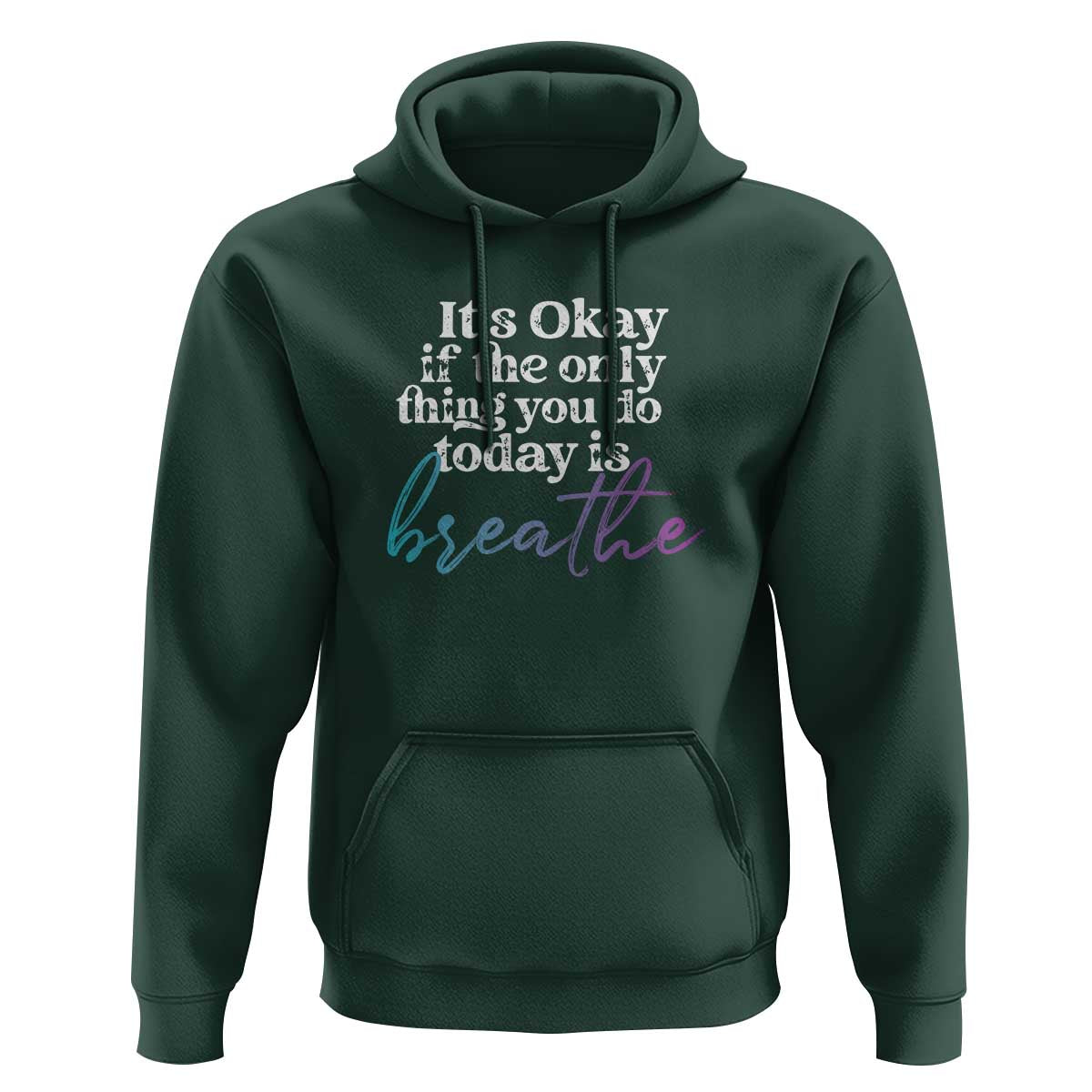 Suicide Prevention Hoodie It's Ok If The Only Thing You Did Today Was Breathe - Wonder Print Shop