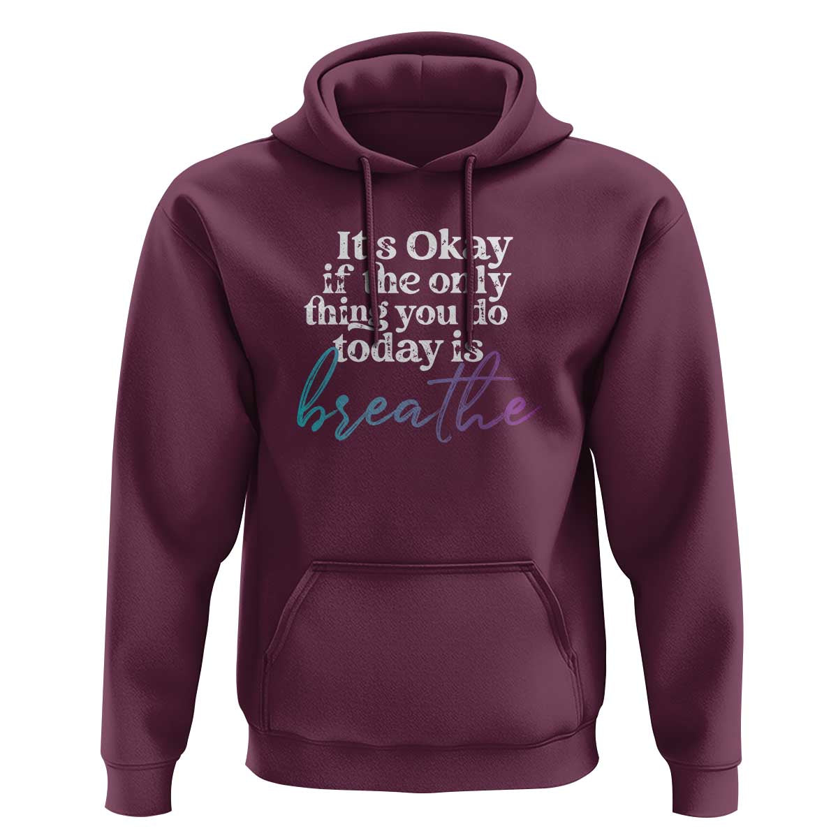 Suicide Prevention Hoodie It's Ok If The Only Thing You Did Today Was Breathe - Wonder Print Shop