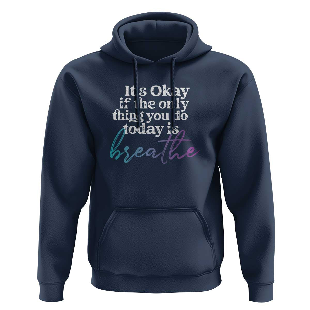 Suicide Prevention Hoodie It's Ok If The Only Thing You Did Today Was Breathe - Wonder Print Shop