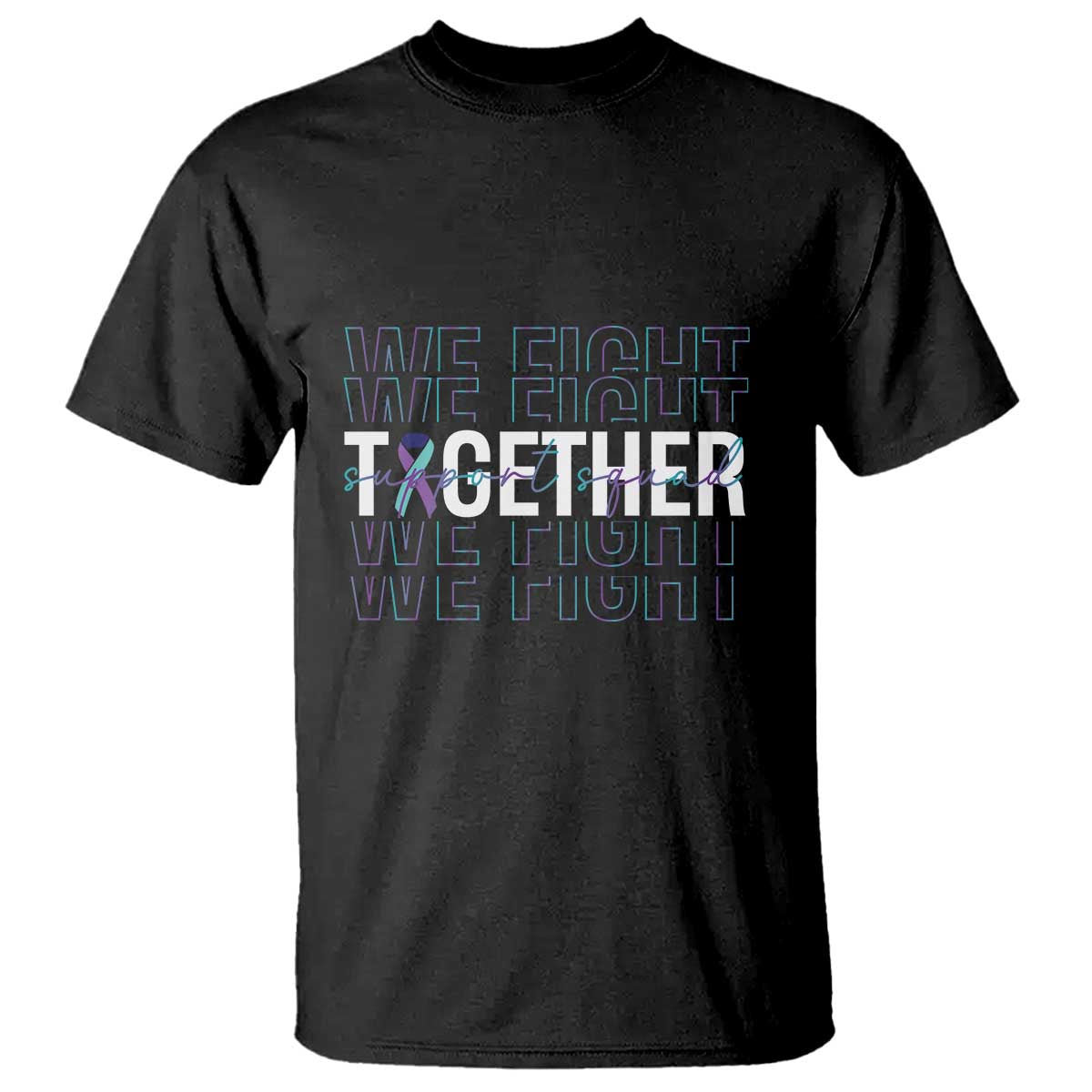 Suicide Prevention Support T Shirt We Fight Together Squad - Wonder Print Shop