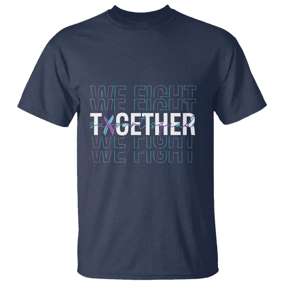 Suicide Prevention Support T Shirt We Fight Together Squad - Wonder Print Shop