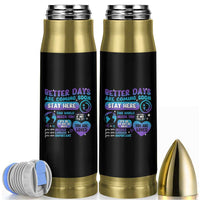 Suicide Prevention Bullet Tumbler Stay Here Better Dáy Are Coming Soon