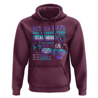 Suicide Prevention Hoodie Stay Here Better Dy Are Coming Soon - Wonder Print Shop