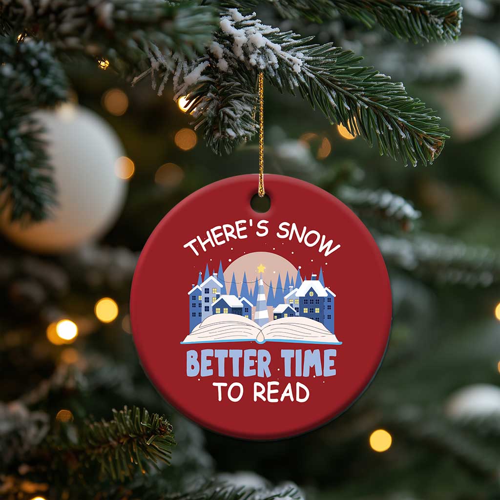 Xmas Book Lover Christmas Ornament There's Snow Better Time To Read - Wonder Print Shop