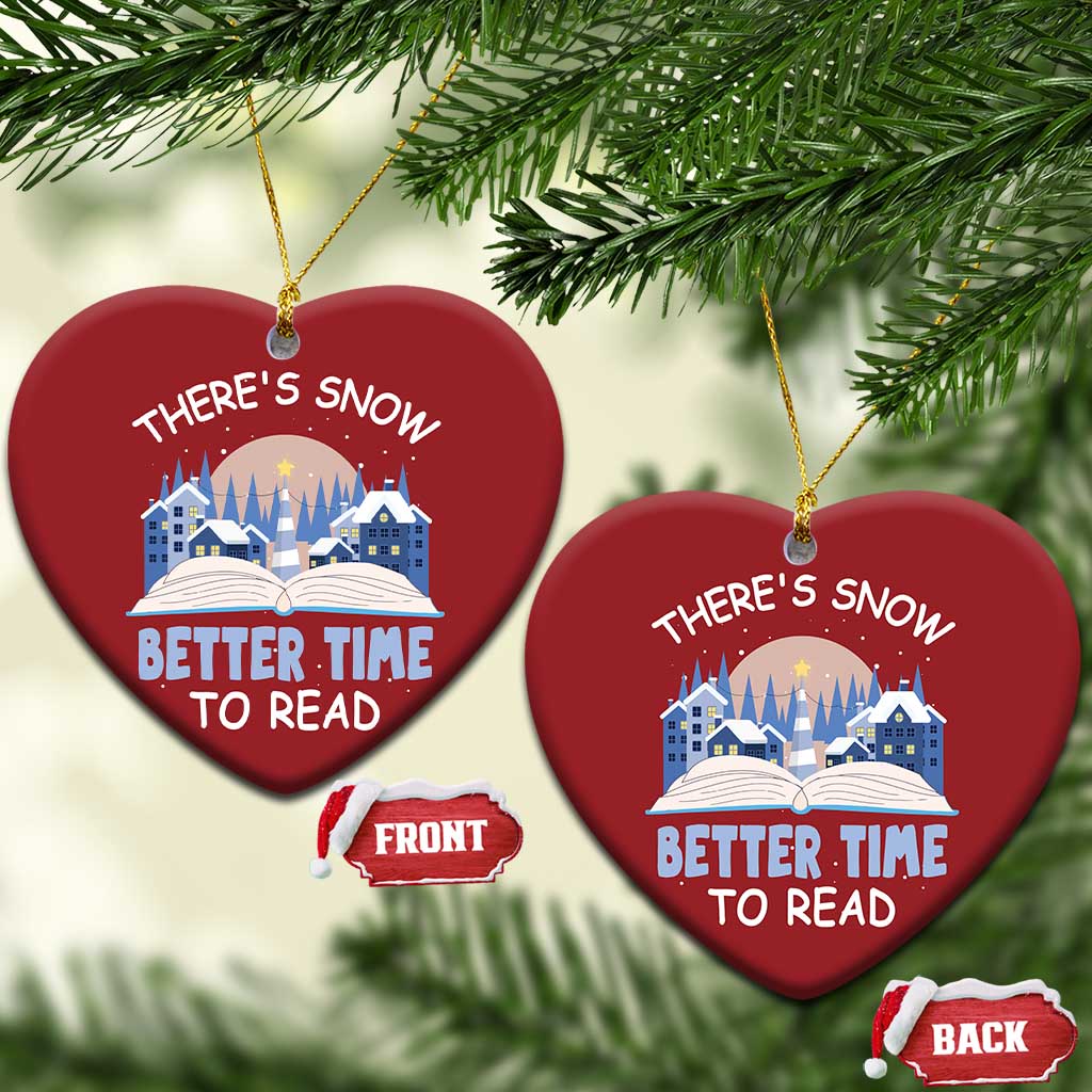 Xmas Book Lover Christmas Ornament There's Snow Better Time To Read - Wonder Print Shop