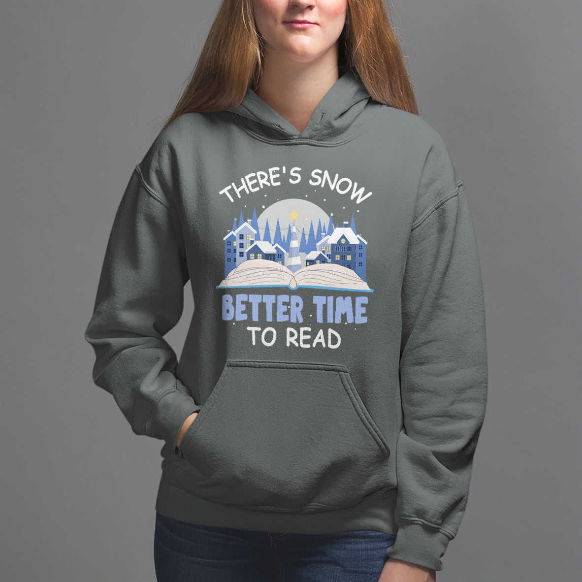 Christmas Hoodie There's Snow Better Time To Read Winter Book Lover - Wonder Print Shop