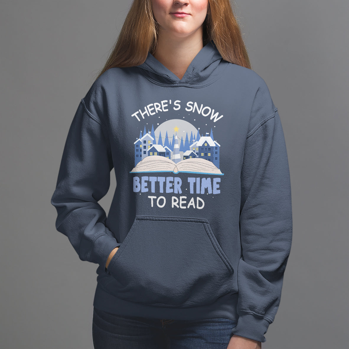 Christmas Hoodie There's Snow Better Time To Read Winter Book Lover - Wonder Print Shop