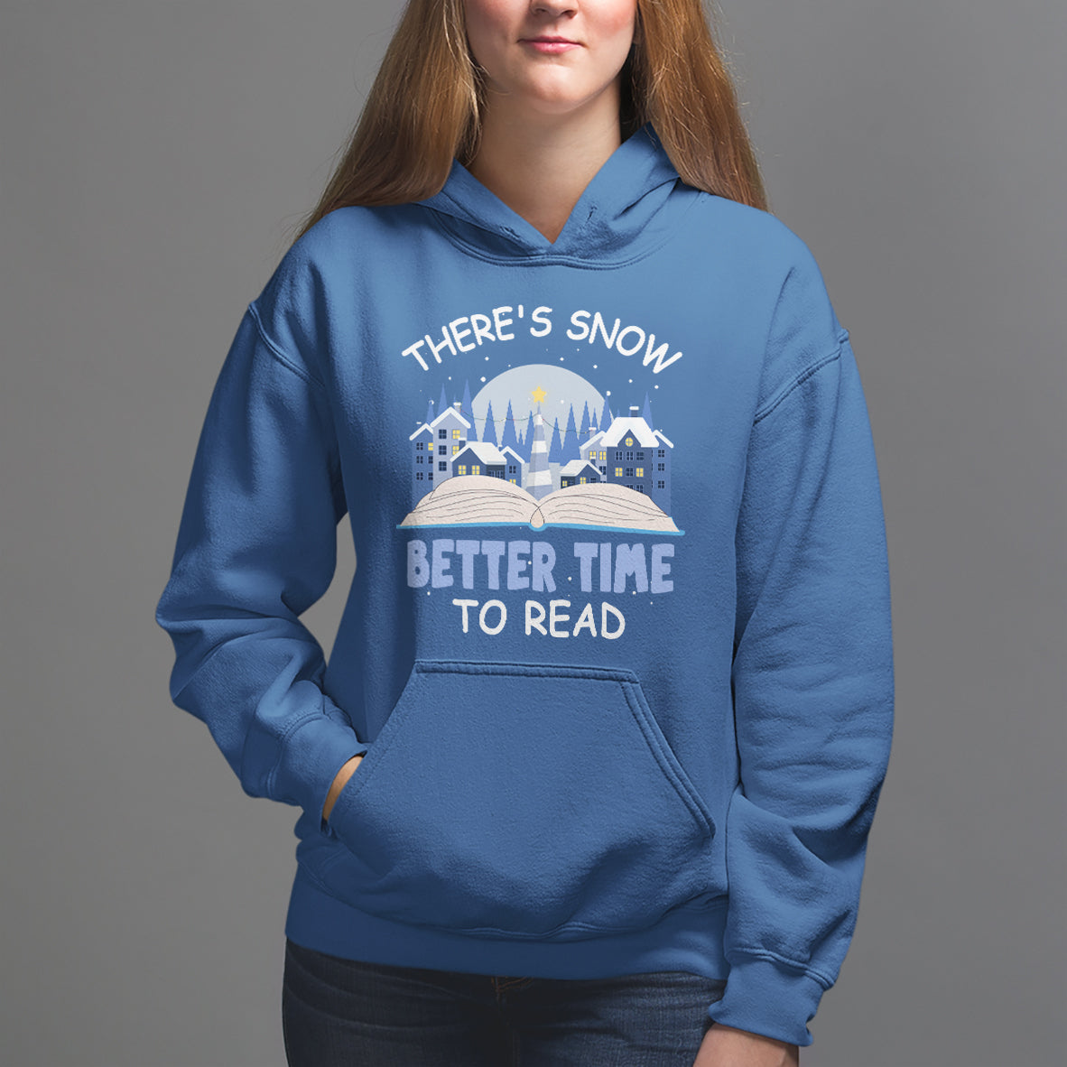 Christmas Hoodie There's Snow Better Time To Read Winter Book Lover - Wonder Print Shop