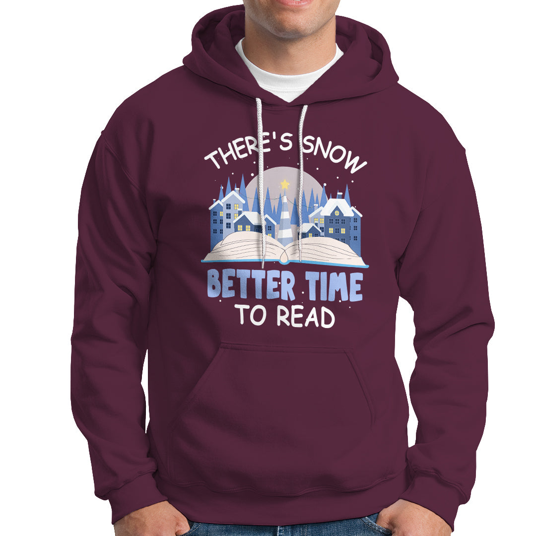 Christmas Hoodie There's Snow Better Time To Read Winter Book Lover - Wonder Print Shop