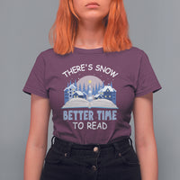 Christmas T Shirt For Women There's Snow Better Time To Read Winter Book Lover - Wonder Print Shop