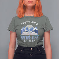 Christmas T Shirt For Women There's Snow Better Time To Read Winter Book Lover - Wonder Print Shop