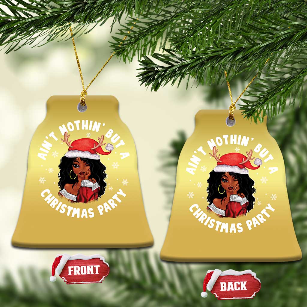 African American Santa Lady Christmas Ornament Ain't Nothin' But A Christmas Party - Wonder Print Shop