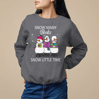Christmas Sweatshirt Snow Many Books Snow Little Time Winter Bookworm - Wonder Print Shop