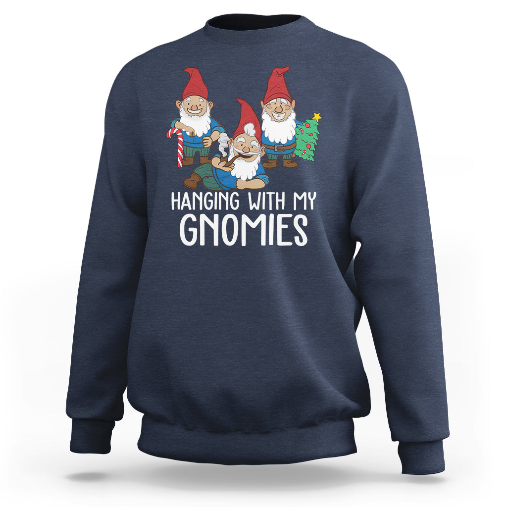 Hanging With My Gnomies Funny Christmas Garden Gnome Sweatshirt - Wonder Print Shop