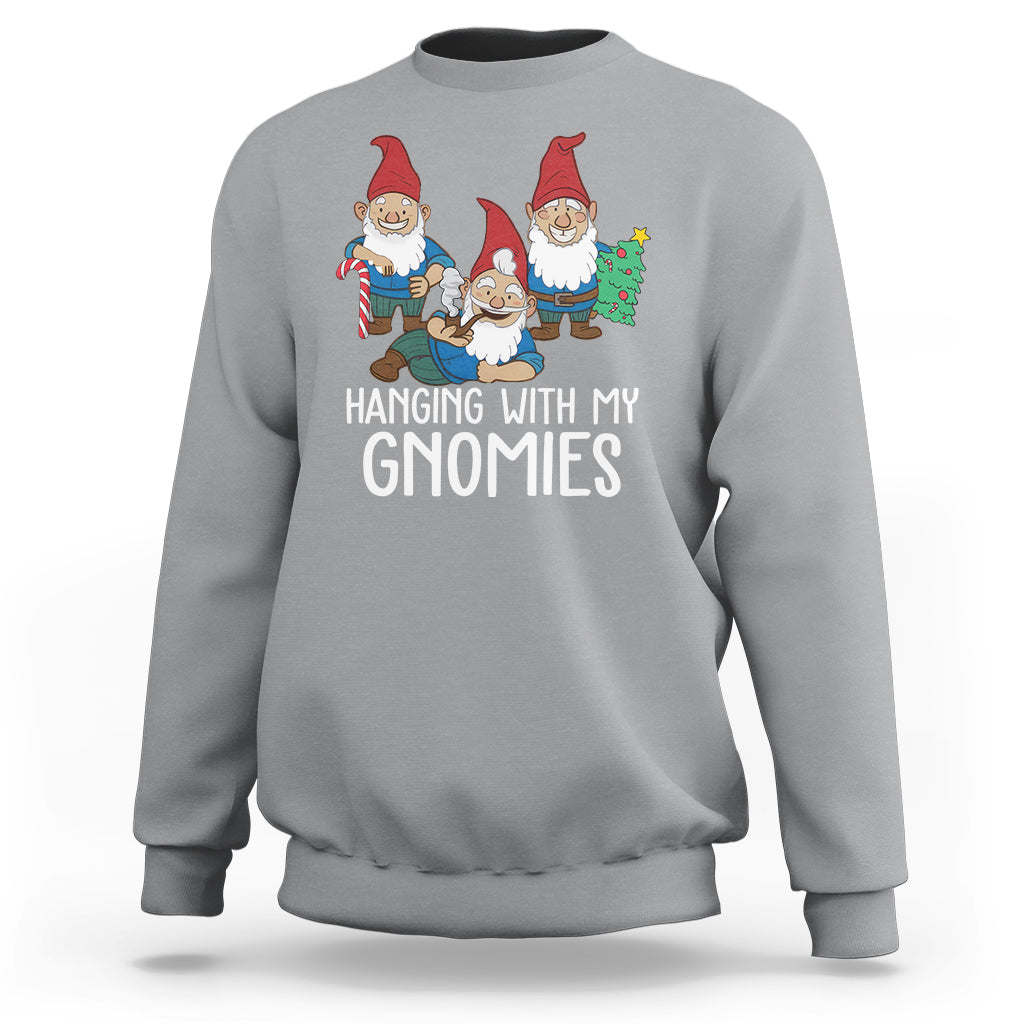Hanging With My Gnomies Funny Christmas Garden Gnome Sweatshirt - Wonder Print Shop