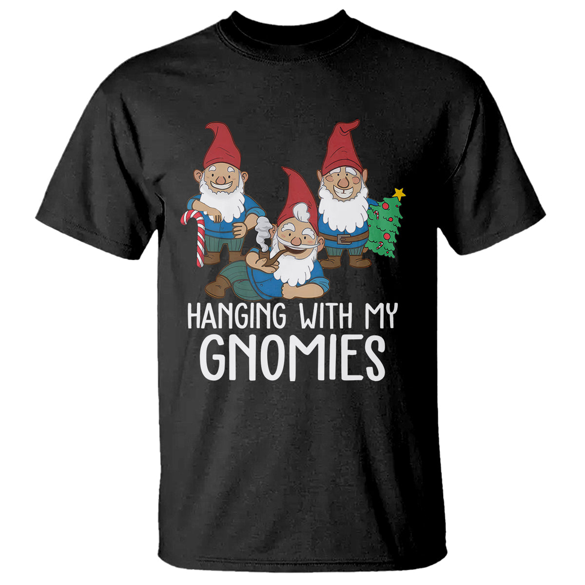 Hanging With My Gnomies Funny Christmas Garden Gnome T Shirt - Wonder Print Shop