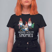 Hanging With My Gnomies Funny Christmas Garden Gnome T Shirt For Women - Wonder Print Shop