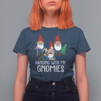 Hanging With My Gnomies Funny Christmas Garden Gnome T Shirt For Women - Wonder Print Shop