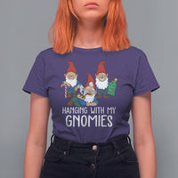Hanging With My Gnomies Funny Christmas Garden Gnome T Shirt For Women - Wonder Print Shop